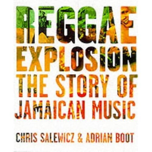Reggae Explosion: The Story Of Jamaican Music