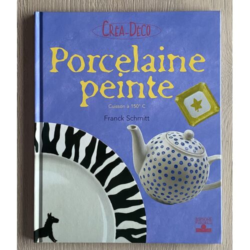 Porcelaine Peinte - Cuisson À 150° C - Franck Schmitt