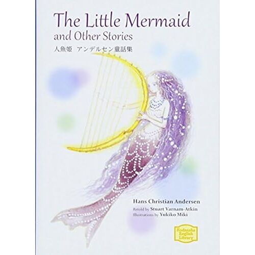 The Little Mermaid And Other Stories (Kodansha English Library)