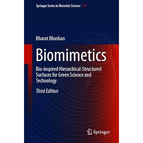 Biomimetics: Bioinspired Hierarchical-Structured Surfaces For Green Science And Technology (Springer Series In Materials Science)