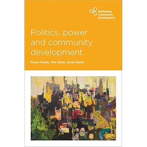 Politics, Power And Community Development