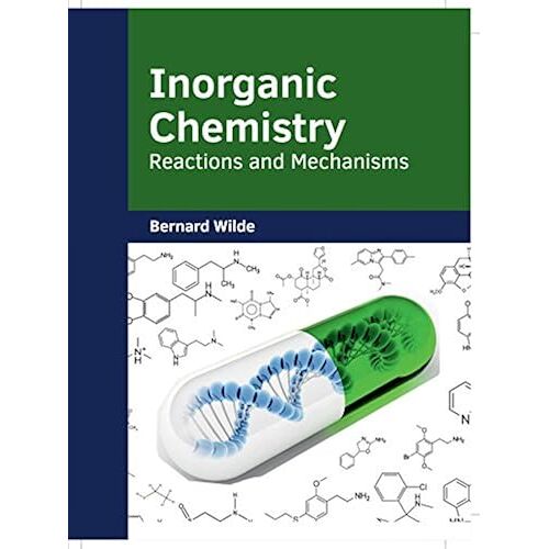 Inorganic Chemistry: Reactions And Mechanisms