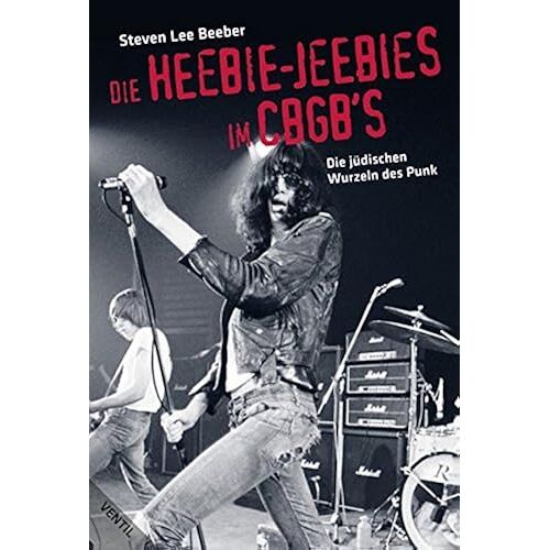 Die Heebie-Jeebies Im CbgbS: Die Juedischen Wurzeln Des Punk