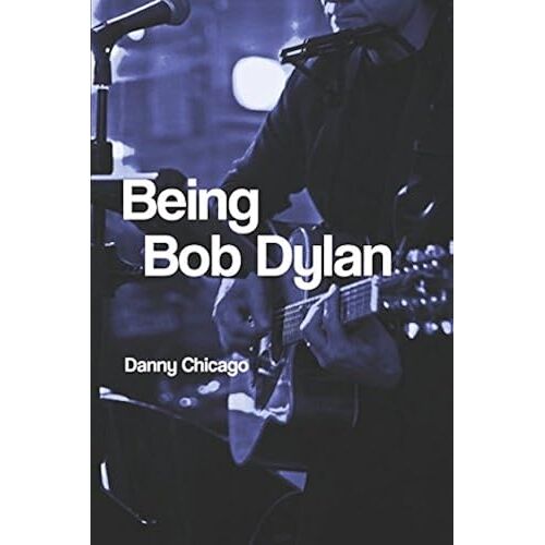 Being Bob Dylan