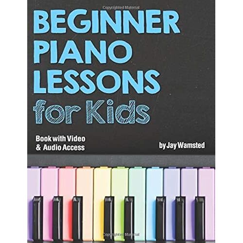 Beginner Piano Lessons For Kids Book: With Online Video & Audio Access