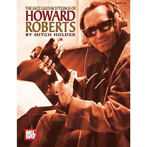 The Jazz Guitar Stylings Of Howard Roberts