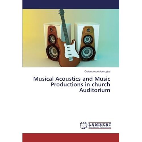 Musical Acoustics And Music Productions In Church Auditorium