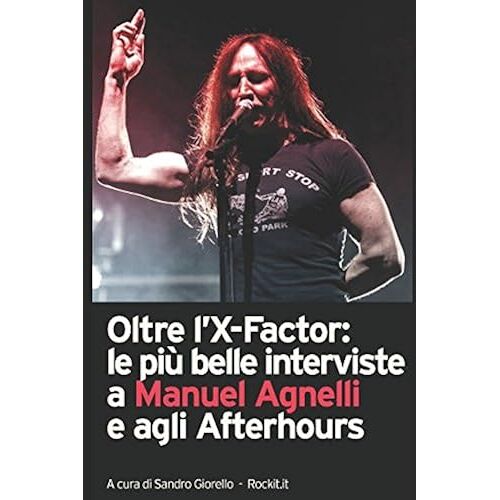 Oltre L'x-Factor: Le Più Belle Interviste A Manuel Agnelli E Agli Afterhours