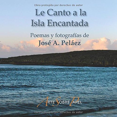 Le Canto A La Isla Encantada: Una Vuelta Poética Alrededor De La Isla