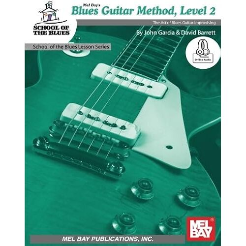 Blues Guitar Method, Level 2: The Art Of Blues Guitar Improvising