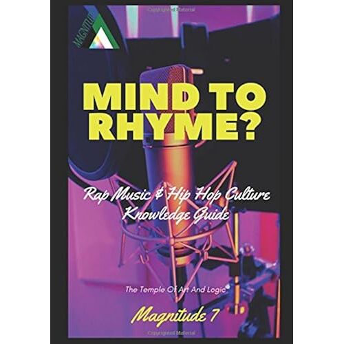 Mind To Rhyme?: Rap Music And Hip Hop Culture Knowledge Guide