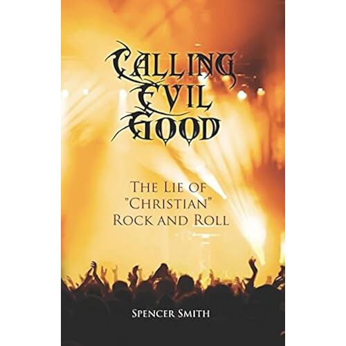 Calling Evil Good: The Lie Of "Christian" Rock And Roll