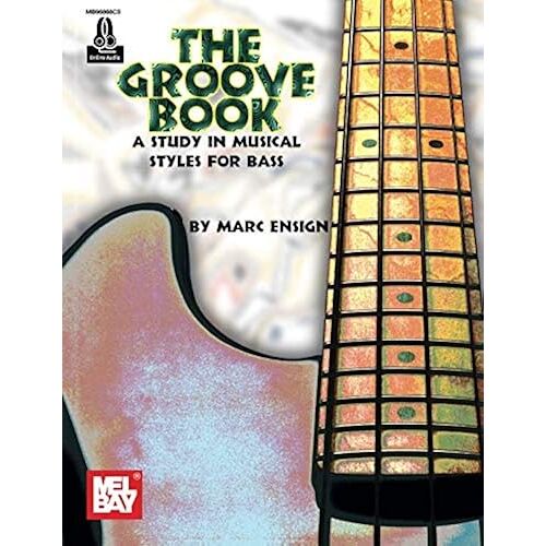 The Groove Book: A Study In Musical Styles For Bass