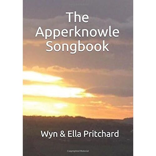 The Apperknowle Songbook: A Collection Of Hymns And Worship Songs For Use Throughout The Church Year