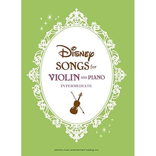 Disney Songs For Violin And Piano Intermediate/English Version: ()