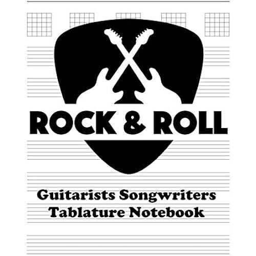Rock And Roll Guitarists Songwriters Tablature Notebook Gift: A Blank Musical Tab Book For Composing Your Music