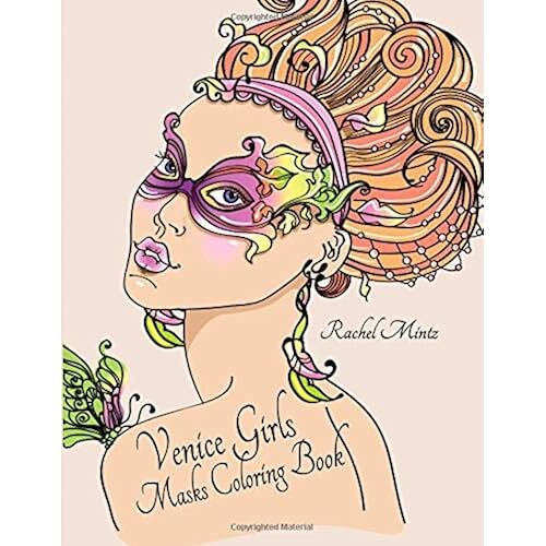 Venice Girls - Masks Coloring Book: Women In Carnival / Mardi Gras Decorated Mask Patterns
