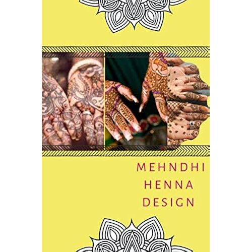 Mehndi Henna Design: Design Your Own Mendhi Patterns, Paisleys, Leaves, Tattoo For Hand Designs Or For Objects