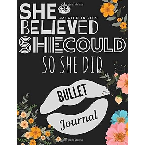 She Belived She Could So She Did - Bullet Journal: Gratitude Journal, Bullet Journal, Big Life Journal, Travel Journal, Bullet Journaling, Cute Bullet Journal (110 Pages, Blank, 7.44 X 9.69)