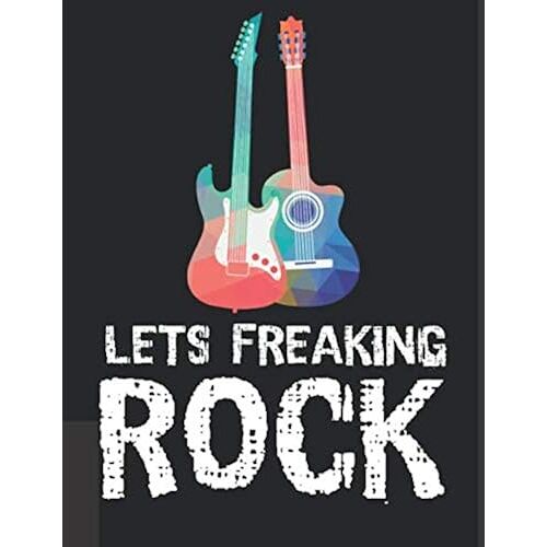 Notenheft: Das Notenbuch Fuer Alle Musiker Und Komponisten, Ueber 100 Blanko Seiten Im A4+ Format Zum Niederschreiben Deiner Besten Songs Und Lieder I Motiv: Freaking Rock - Gitarre