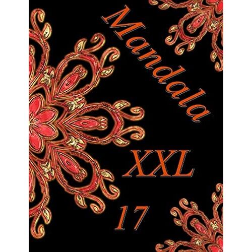 Mandala Xxl 17: Magisches Malbuch Fuer Erwachsene:Entspannung Und Meditation