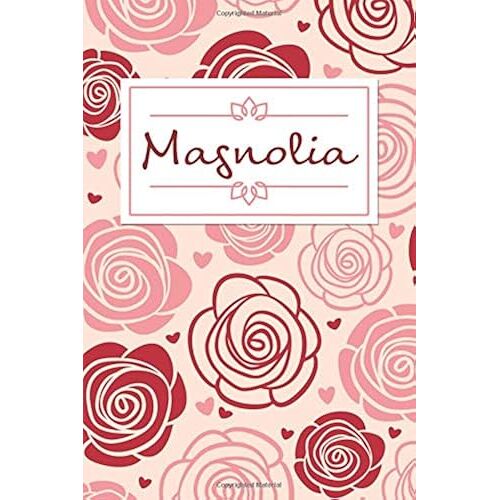 Magnolia: Personalised Notebook / 120 Lined Pages / Perfect For Journaling And Writing Notes.
