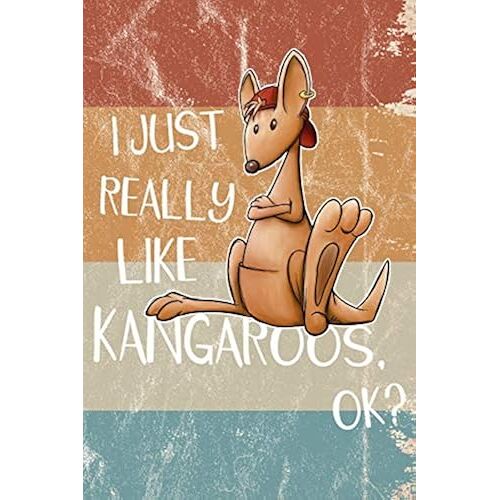 I Just Really Like Kangaroos, Ok?: Funky Kangaroo-Lover Notebook | 120 Dot-Grid And Blank Pages For Stress Relief Doodling & Notes
