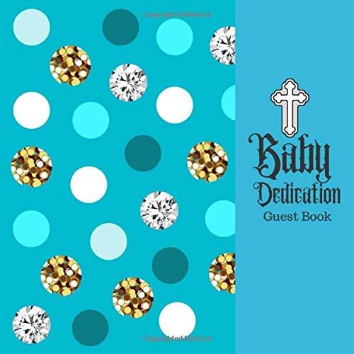 Baby Dedication Guest Book: Keepsake Message Memory Book Plus Gift Log, Photo Pages, For Family And Friends Guest Register To Write Sign In, For Use At Christening, Naming Ceremony, Baptism, Birthdays