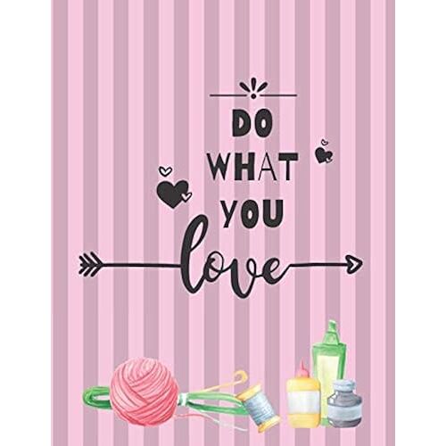 Do What You Love: Dot Journal For Bullet Listing, Designing, Planning And Organizing