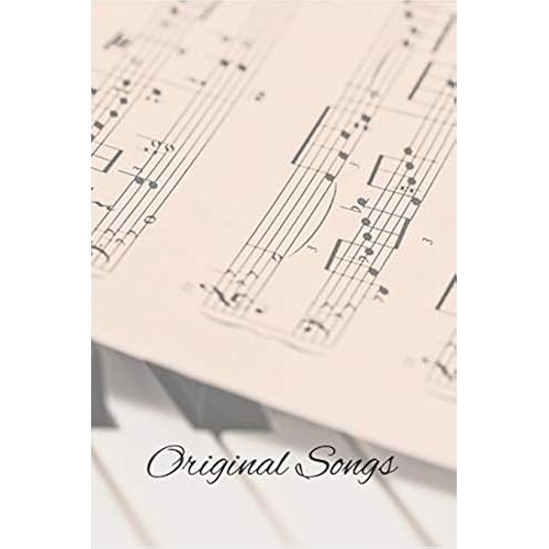Original Songs: Song Writing Journal With Blank Sheet Music Paper - 120 Pages 6x9in