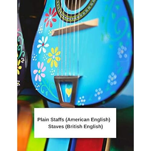 Plain Staffs (American English) Staves (British English): Cool Rainbow Of Mexican Guitars 100 Page 8.5" X 11" Blank Lined Sheet Music Composition Manuscript Diary 12 Plain Staffs Paper For Musicians C
