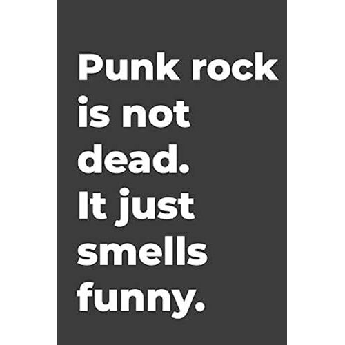 Punk Rock Is Not Dead: Blank Lined Music Journal Perfect For Music Teachers Or Music Lovers Gift.