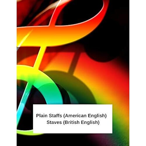Plain Staffs (American English) Staves (British English): Cool Rainbow Musical Notes 100 Page 8.5" X 11" Blank Lined Sheet Music Composition Manuscript Diary 12 Plain Staffs Paper For Musicians Compos