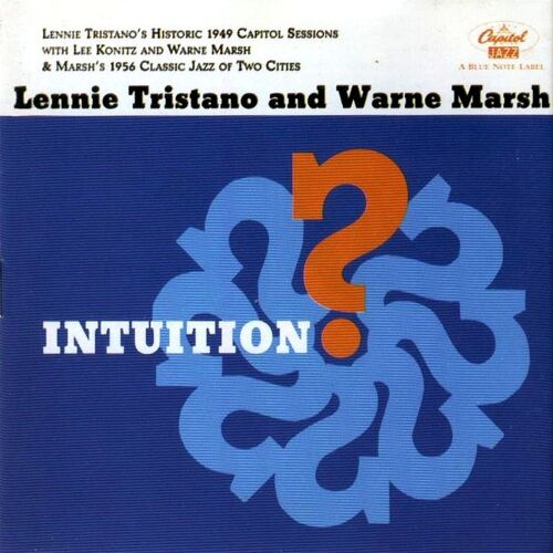 Lennie Tristano & Warne Marsh : Intuition