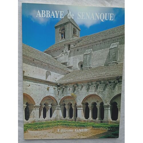 (Collectif), Abbaye De Senanque, Editions Gaud, 1993