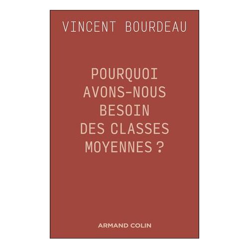 Pourquoi Avons-Nous Besoin Des Classes Moyennes ?