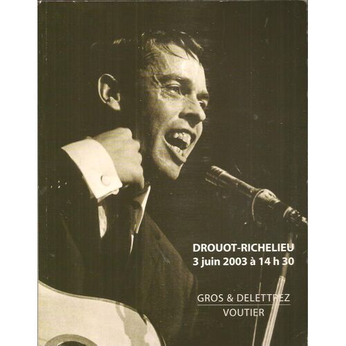 Catalogue Drouot-Richelieu - Vente Jacques Brel - 3 Juin 2003 A 14 Heures 30