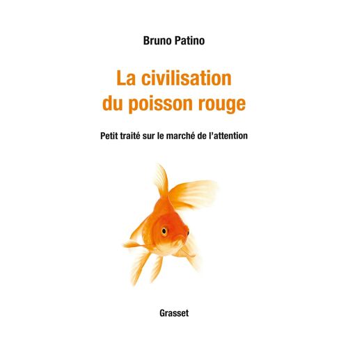 La Civilisation Du Poisson Rouge