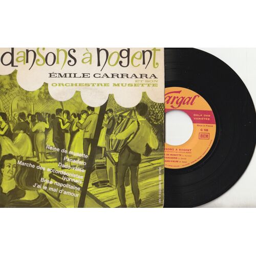 33/17 Cm Emile Carrara Orchestre Musette Dansons À Nogent - Reine De Musette- Panadero - Dado-Valse Brise Na Politaine Vargal G 106 1961