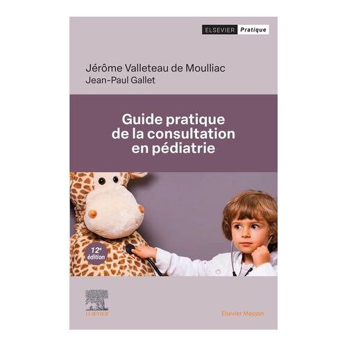 Guide Pratique De La Consultation En Pédiatrie