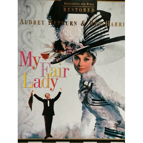 My Fair Lady: Brilliantly And Fully Restored