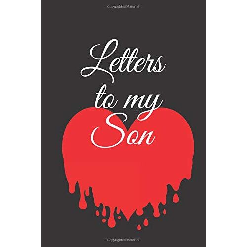 Letters To My Son: A Thoughtful Gift For Son , Lined Journal To Write In, Notebook Keepsake Gift, Love Notebook Journal Blank A Keepsake Journal 6" X 9"