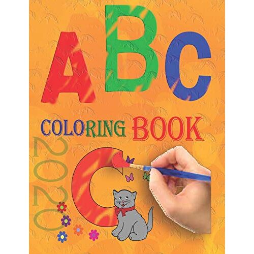 Abc Coloring Book 2020: Black&white Alphabet Coloring Book For Kids Ages 2-4. Toddler Abc Coloring Book. Matching Words To Pictures. Free Painting