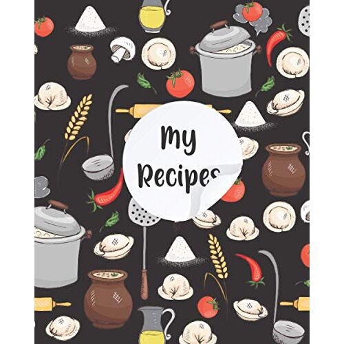 My Recipe Book: Recipe Journal Notebook To Write In For Women, Food Cookbook Design, Document All Your Special Recipes And Notes Your Most Used Blends Notes To Write In For Women & Men Who Love Aromat