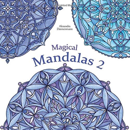 Magical Mandalas 2: Colour In And Relax; A Colouring Book For Adults (Stress Reduction)