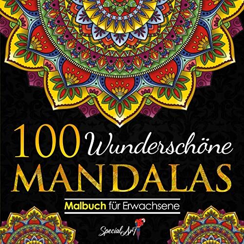 100 Wunderschoene Mandalas: Mandala Malbuch Fuer Erwachsene, Toller Antistress-Zeitvertreib Zum Entspannen Mit Schoenen Malvorlagen Zum Ausmalen. (Volumen 2)