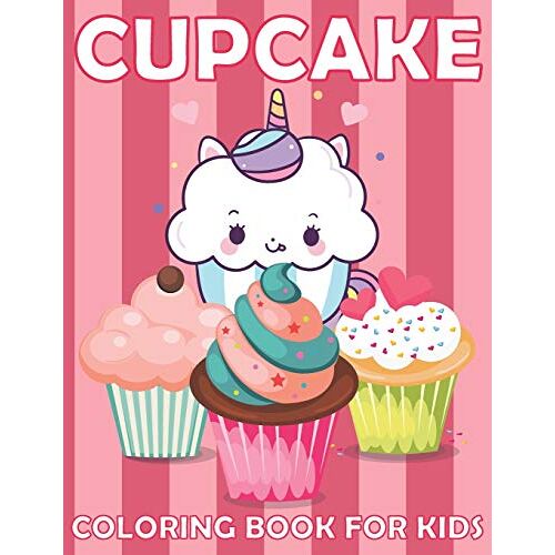 Cupcake Coloring Book For Kids: A Delightful Collection Of Dessert Designs (Volume 3)