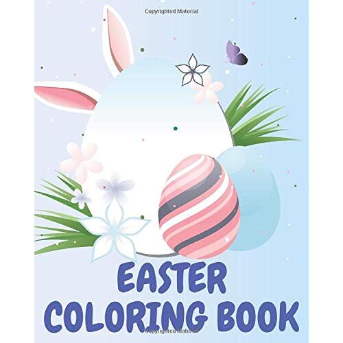 Easter Coloring Book: For Kids & Kids At Heart