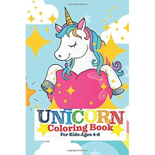 Unicorn Coloring Book For Kids Ages 4-8: Unicorn Coloring Book For Kids Boys And Girls Old Gift Ideas Lined Blank Notebook Journal Book For Her Him And Kids For Boys, Girls, Son, Daughter, Men,
