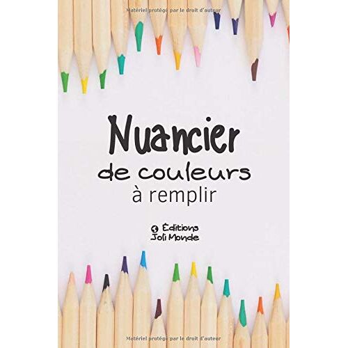 Nuancier De Couleurs À Remplir: 40 Nuanciers De 18 Grandes Cases À Personnaliser | 720 Références À Répertorier | Crayon De Couleur - Pastel - Gel... | Coloriage - Art Thérapie - Std2a | Idéal Pour Re